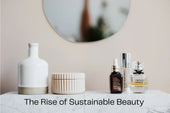 Why Sustainable Beauty is Important for Skincare?